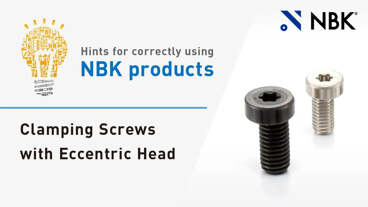 Hints for correctly using NBK products: Clamping Screws with Eccentric Head